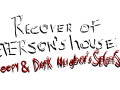 Recover Of The Peterson's House: Creepy and Dark Neighbor Secrets