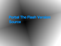 Portal The Flash Version: Source