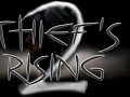 Thief's Rising 2