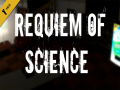 Requiem Of Science / Scientist Story