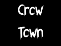 Crow Town Remastered