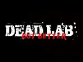 Dead Lab But Better