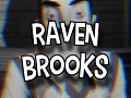 | | Raven Brooks | |