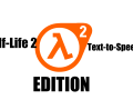 Half-Life 2: Text to Speech Edition