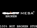 Broken Mesa (100% not broken stuff)