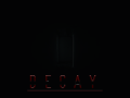 Decay - An Amnesia Dark Descent Mod
