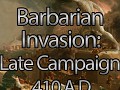 Barbarian Invasion: Late Campaign