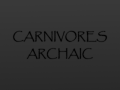 Carnivores Archaic