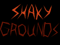 Shaky Grounds
