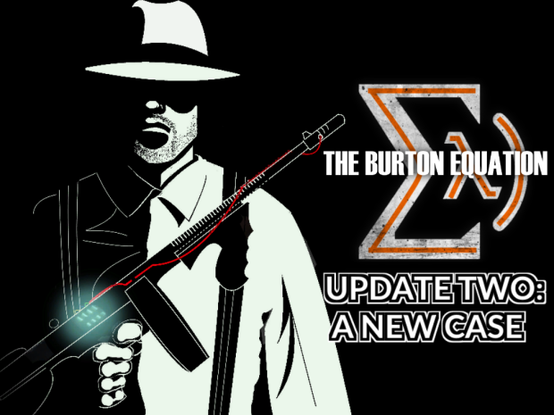 The Burton Equation - Update Two: Thumbnail