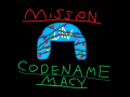 Mission: CODENAME MACY