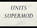 Units Super Mod