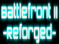 Battlefront II -Reforged-