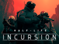 Half Life: Incursion
