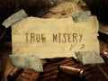 True Misery Redux