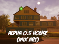 Alpha 0.5 House (Mix Art)