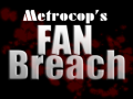 SCP - Metrocop's Fan Breach (DISCONTINUED)