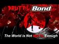 Brutal Bond: The World is Not Brutal Enough