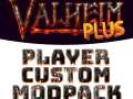 Valheim Plus with Additional Useful Mods (Player Custom ModPack)
