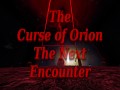 Curse of Orion: Next Encounter