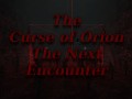 The Curse of Orion: The Next Encounter
