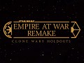 Empire at War Remake: Clone Wars Holdout Factions
