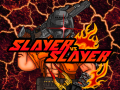 Slayer vs Slayer (Deathmatch)