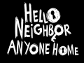 Hello Neighbor: Anyone Home?
