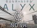 Half-Life Alyx NoVR