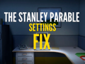 The Stanley Parable Settings FIX