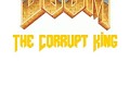 DOOM Into The Corrupt King