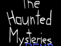 The Haunted Mysteries Demo (Patch 2)