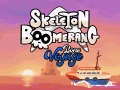 Skeleton Boomerang: Bone Voyage