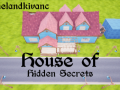 House of Hidden Secrets [CANCELLED]
