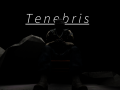 Tenebris(WIP)
