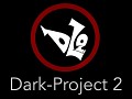 Dark Project : Redux
