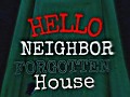 Hello Neighbor Forgotten House