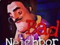 Bad Neighbor Remake