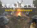 S.T.A.L.K.E.R. warfare dominance