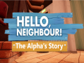 Hello, Neighbor! The Alpha's Story (cancelled)