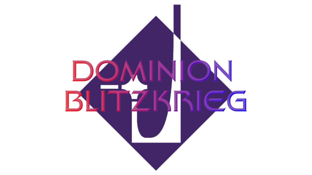 Dominion Blitzkrieg