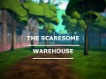 The ScareSome WareHouse
