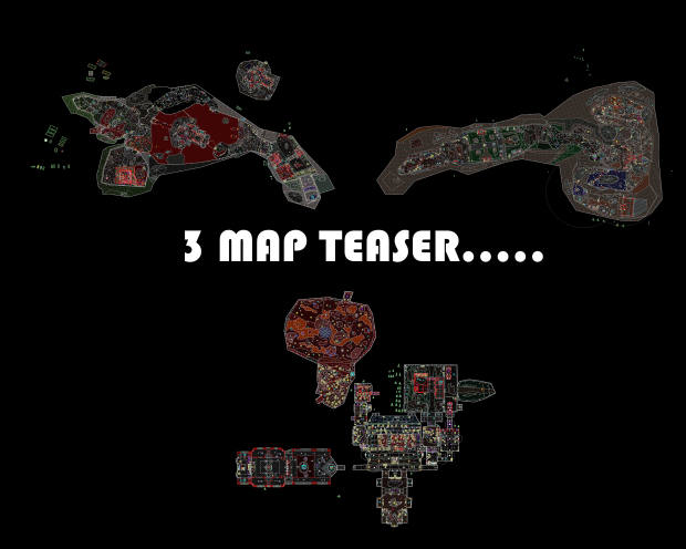 TEASER - BUILD FILES OF 3 MAPs.....