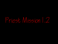 Priest Mission Mod 1.2