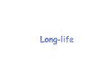 Long-Life