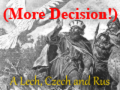 A Lech, Czech and a Rus (With Decisions)