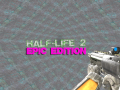 Half-Life 2: Epic edition