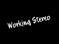 Working Stereo