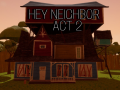 Hey Neighbor: Act II