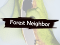 Neighbor in the Forest